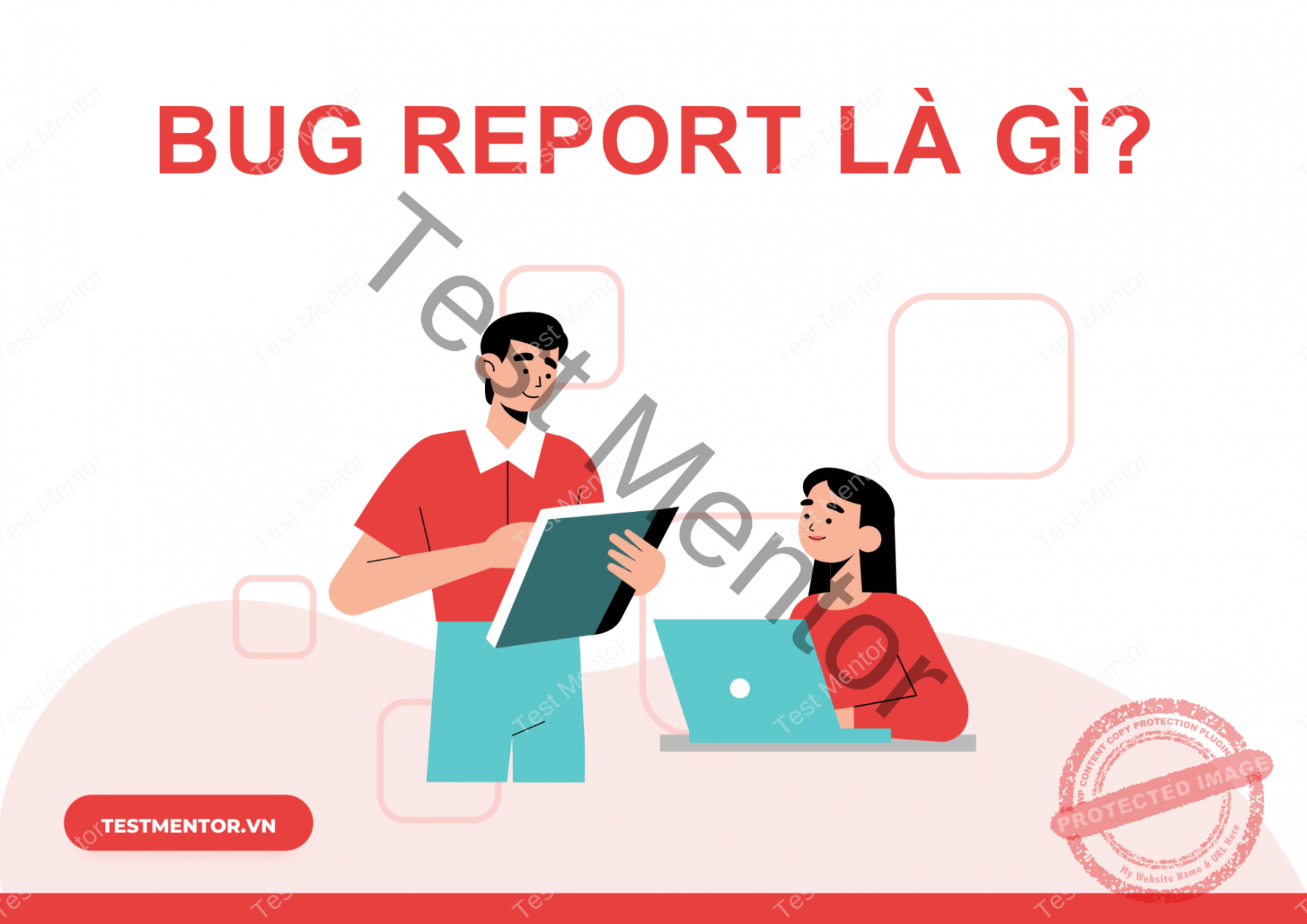 Trog Bug Hướng dẫn viết bug report hiệu quả - Test Mentor