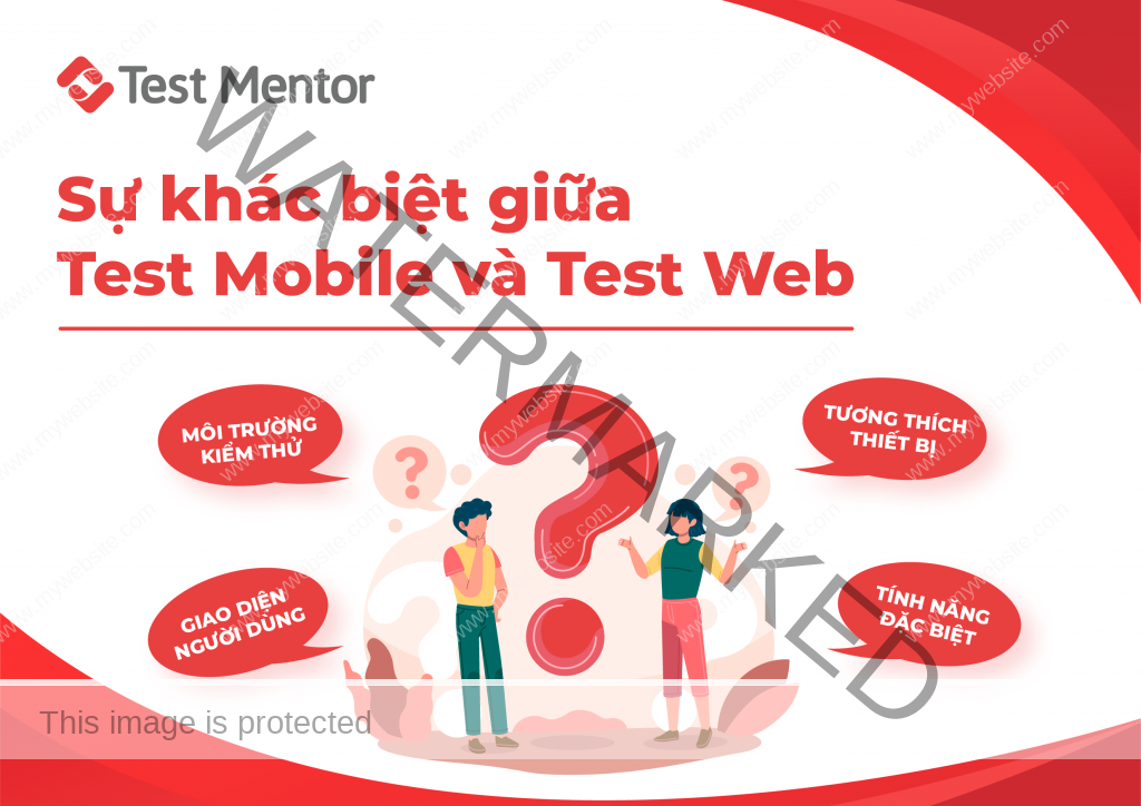 Sự khác biệt giữa Test Mobile App và Test web