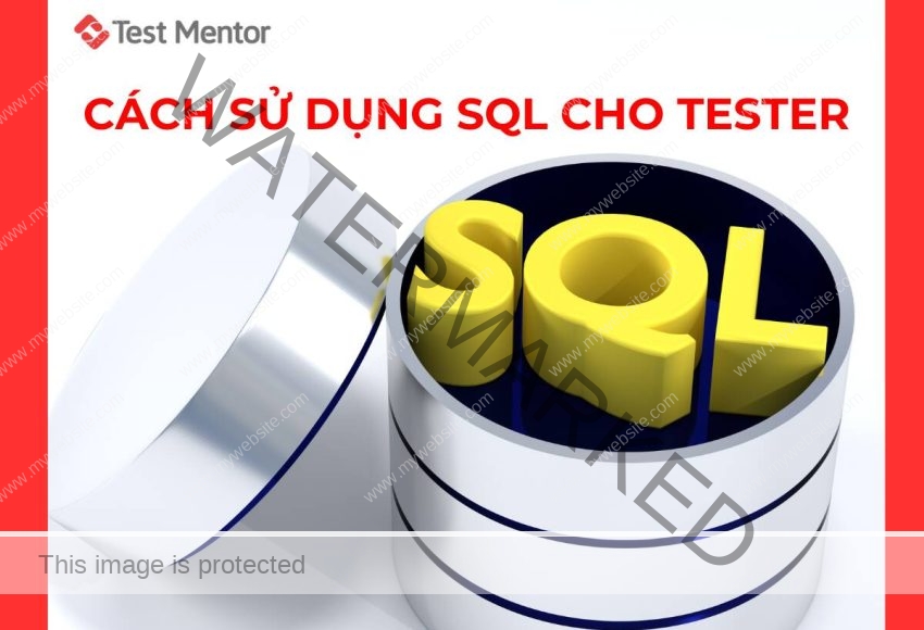 Cách sử dụng SQL cho Tester