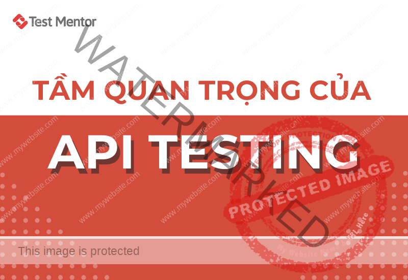 Tầm quan trọng của API Testing