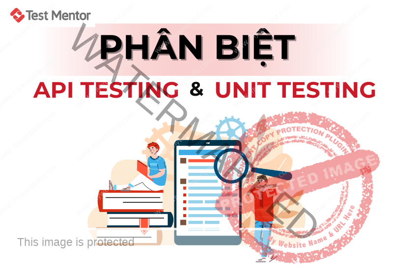 Sự khác nhau giữa API Testing và Unit Testing