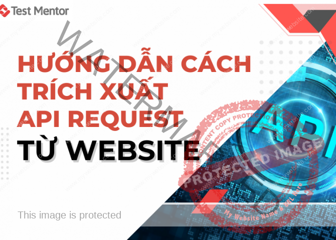 HƯỚNG DẪN CÁCH TRÍCH XUẤT API REQUEST TỪ WEBSITE