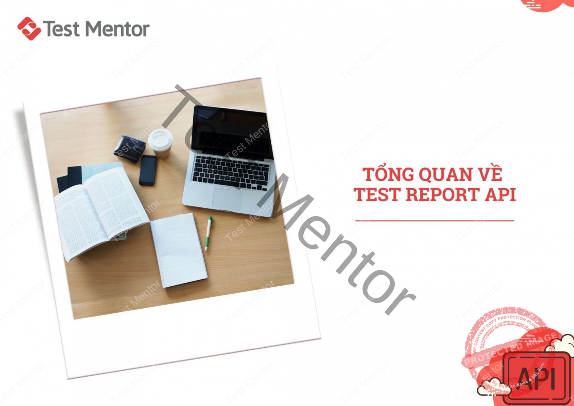 Cách viết Test Report API chuẩn nhất cho Tester - Test Mentor