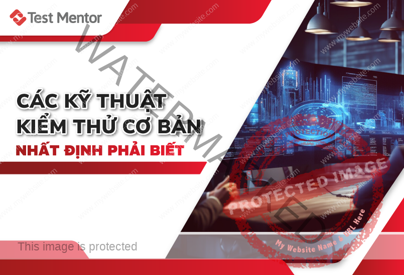 cac-ky-thuat-kiem-thu-co-ban-nhat-dinh-phai-biet