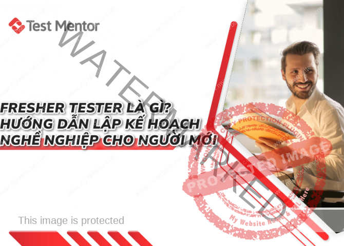 fresher-tester-la-gi-huong-dan-lap-ke-hoach-nghe-nghiep-cho-nguoi-moi